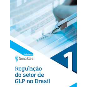 Coletânea 1: Regulação do setor de GLP no Brasil